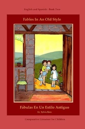 Fables In An Old Style, Book Two: Book Two by Sylvia Ross 9780692525074