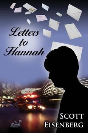 Letters to Hannah by Scott Eisenberg 9780692537619