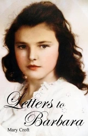 Letters to Barbara by Mary Croft 9780692622179