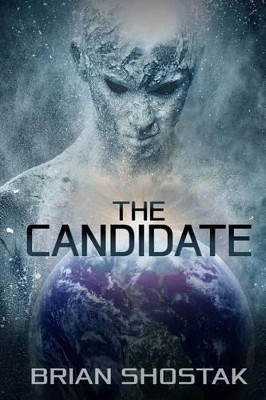 The Candidate by Brian Shostak 9780692669228