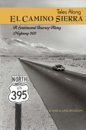 Tales Along El Camino Sierra by David Woodruff 9780692680735