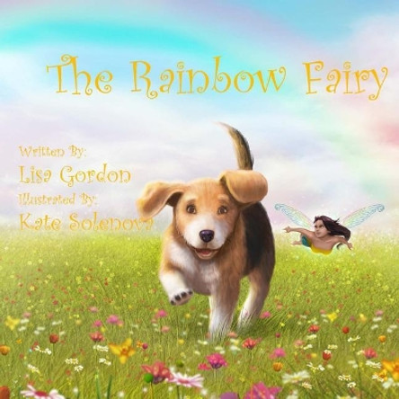 The Rainbow Fairy by Lisa M Gordon 9780692712245