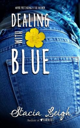 Dealing with Blue by Stacia Leigh 9780692608814