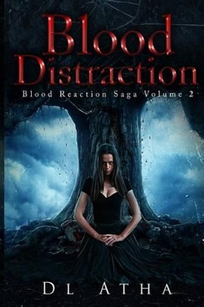 Blood Distraction: Blood Reaction Part 2 by D L Atha 9780692610886