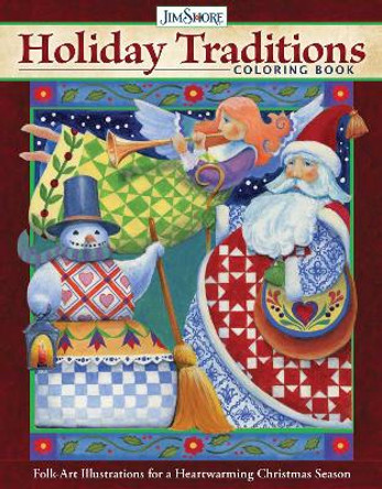 Jim Shore Holiday Traditions Coloring Book: Folk-Art Illustrations for a Heartwarming Christmas Season by Jim Shore