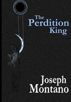 The Perdition King by Joseph M Montano 9780692626993