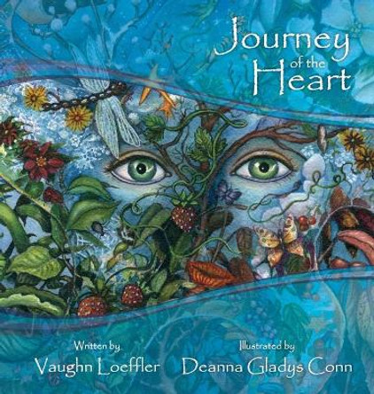 Journey of the Heart by Vaughn Rolfe Loeffler 9780692631843