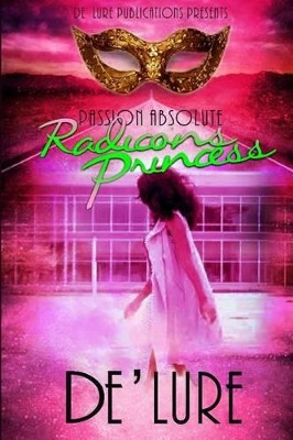 Passion Absolute: Radicon's Princess by Edifyin Graphix 9780692735411