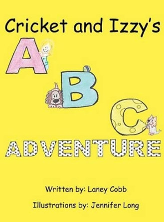 Cricket and Izzy's ABC Adventure by Laney Cobb 9780692750704