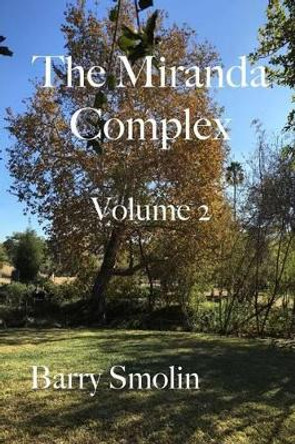 The Miranda Complex Volume 2: Poppies by Barry Smolin 9780692797228