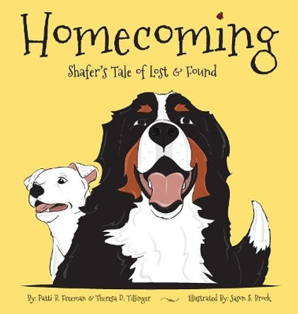 Homecoming: Shafer's Tale of Lost and Found by Theresa D Tillinger 9780692936177