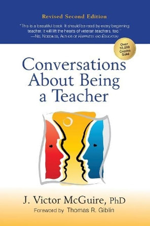 Conversations about Being a Teacher by J Victor McGuire Ph D 9780692966280