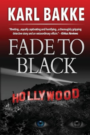 Fade to Black by Karl Bakke 9780692854082