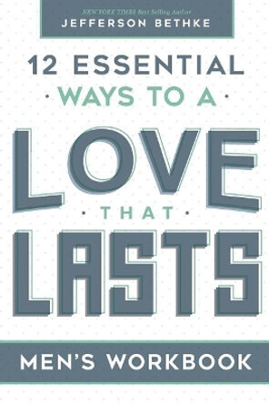 Love That Lasts For Men by Alyssa Bethke 9780692858295