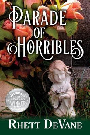 Parade of Horribles by Rhett DeVane 9780692860403