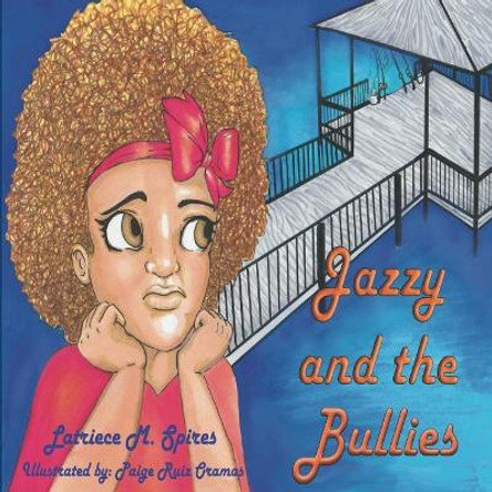 Jazzy and the Bullies by Paige Ruiz Oramas 9780692890660