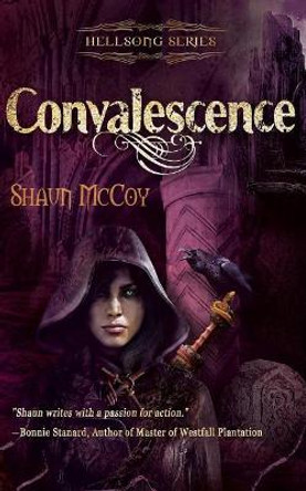 Convalescence by Shaun O McCoy 9780692904404