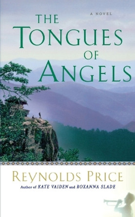 The Tongues of Angels by Reynolds Price 9780743202213