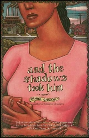 and the shadows took him: A Novel by Daniel Chacon 9780743466394