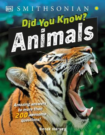 Did You Know? Animals: Amazing Answers to More Than 200 Awesome Questions! by DK 9780744039511