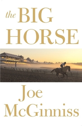 The Big Horse by Joe McGinniss 9780743261142