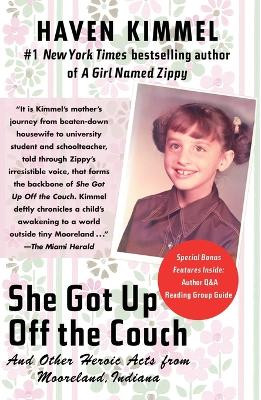She Got Up Off the Couch: And Other Heroic Acts from Mooreland, Indian by Haven Kimmel 9780743285001