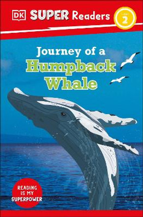 DK Super Readers Level 2 Journey of a Humpback Whale by DK 9780744072259