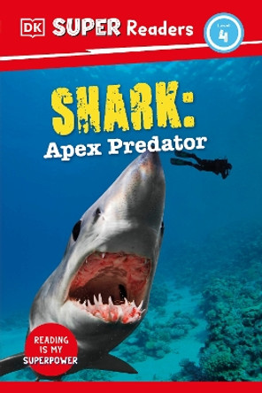 DK Super Readers Level 4 Shark: Apex Predator by DK 9780744073577