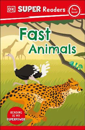 DK Super Readers Pre-Level Fast Animals by DK 9780744075717