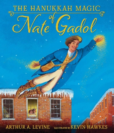 The Hanukkah Magic of Nate Gadol by Arthur A. Levine 9780763697419