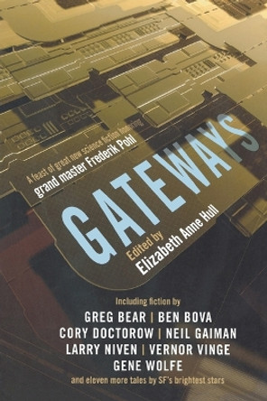 Gateways: Short Stories in Honor of Frederik Pohl by Elizabeth Anne Hull 9780765326638