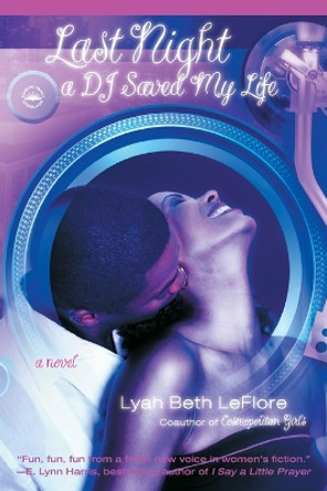 Last Night a DJ Saved My Life by Lyah Beth Leflore 9780767921183