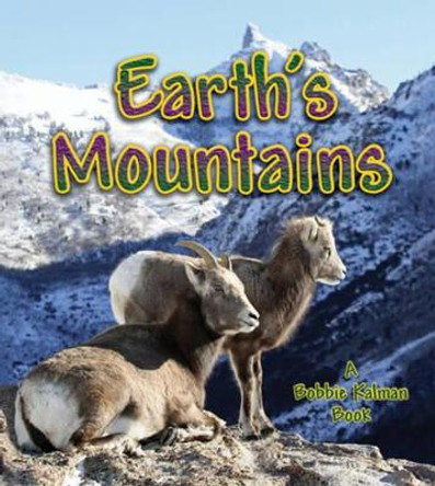 Earths Mountains by Bobbie Kalman 9780778732174