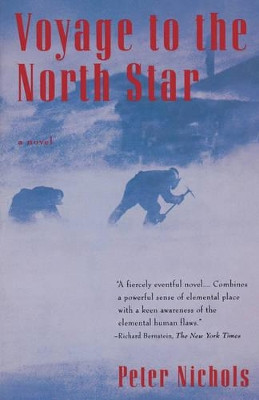 Voyage to the North Star: A Novel by Peter Nichol 9780786707997