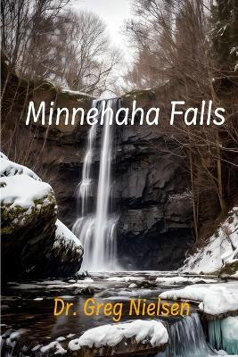 Minnehaha Falls by Greg Nielsen 9780961991760