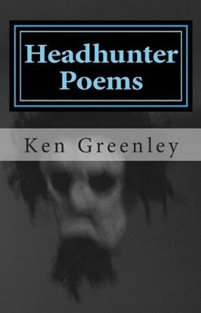 Headhunter Poems by Angela Mark 9780963232625