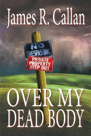 Over My Dead Body: A Father Frank Mystery by James R Callan 9780964685086