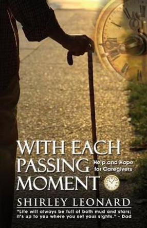 With Each Passing Moment by Shirley Leonard 9780982577387