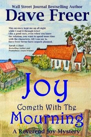 Joy Cometh with the Mourning by Dave Freer 9780992549022