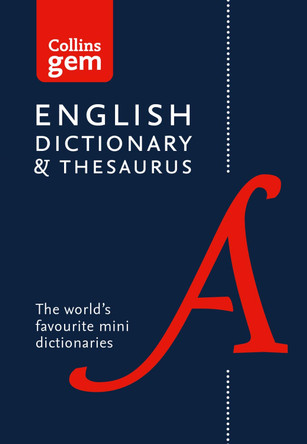 Collins English Gem Dictionary and Thesaurus (Collins Gem) by Collins Dictionaries