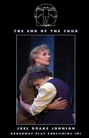 The End of the Tour by Joel Drake Johnson 9780881453324