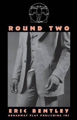 Round Two by Professor Eric Bentley 9780881453645