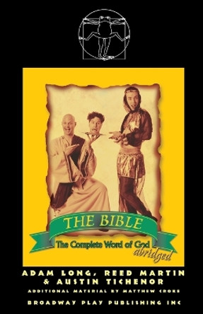 The Bible: The Complete Word of God (Abridged) by Adam Long 9780881455687