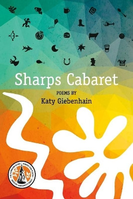 Sharps Cabaret: Poems by Katy Gibenhain 9780881466140