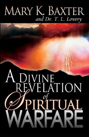 Divine Revelation of Spiritual Warfare by M. Baxter 9780883686942