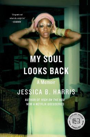 My Soul Looks Back: A Memoir by Jessica B. Harris