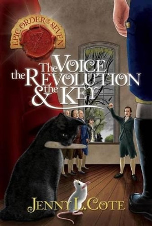 The Voice, the Revolution and the Key by Jenny L Cote 9780899577951