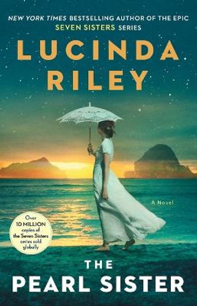 The Pearl Sister: Book Four by Lucinda Riley