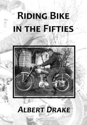 Riding Bike in the Fifties by Albert Drake 9780936892276