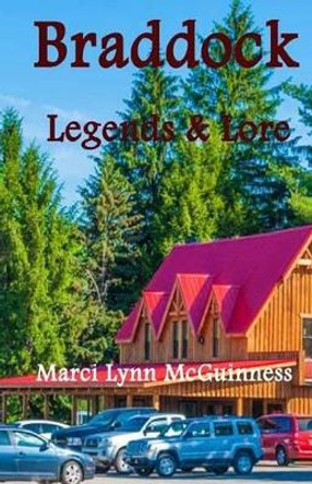 Braddock Legends & Lore by Marci Lynn McGuinness 9780938833581